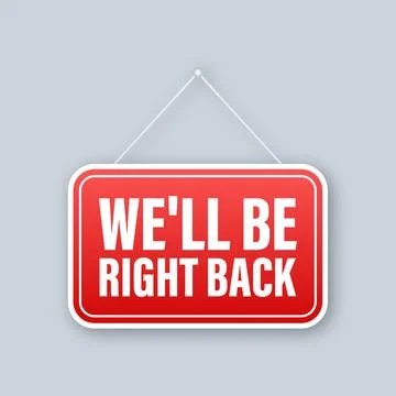 Flat banner with we will back right now door sign. Back door sign in flat style Illustrazione stock