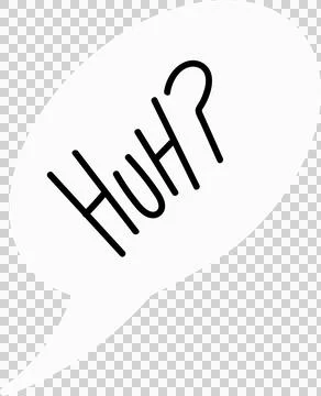 Flat design cartoon speech bubble is displaying hand-drawn “Huh?” text over Illustrazione stock