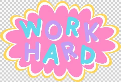 Flat design is showing Work Hard turquoise letters on pink scalloped shape, Stock Illustration