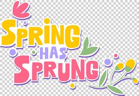 Flat design SPRING HAS SPRUNG is blossoming on transparent backdrop, with floral Illustrazione stock