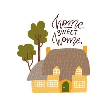 Flat vector illustration of cute yellow house with trees. Lettering quote Home Stock Illustration