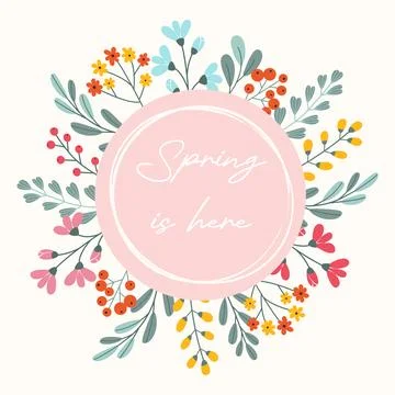 Floral background with text Spring is here, tender flowers, plants branches Stock Illustration