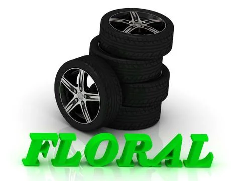 FLORAL- bright letters and rims mashine black wheels on a white background Stock Illustration