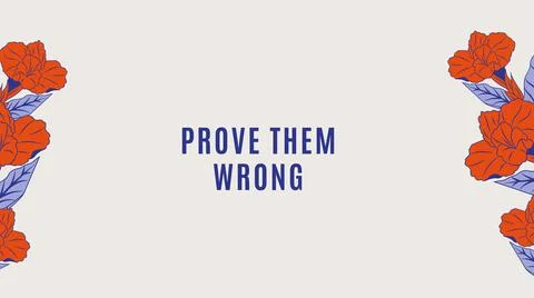 Floral poster with "PROVE THEM WRONG" motivational quote Illustrazione stock