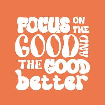Focus on the good 스톡 일러스트