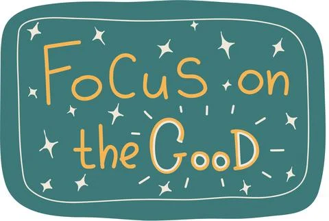 Focus on the good. Vector text Illustrazione stock