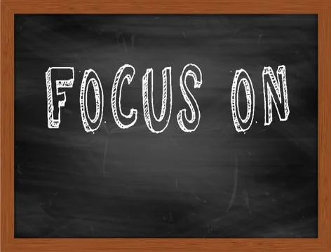 FOCUS ON  hand writing text on black chalkboard Stock Illustration