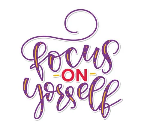 Focus On Yourself - colored lettering isolated on white background Illustrazione stock