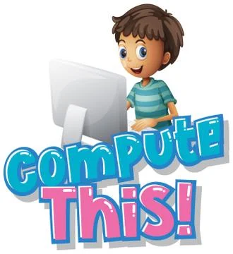 Font design for word compute this with boy working on computer Stock Illustration