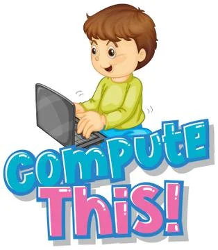 Font design for word compute this with boy working on computer Stock Illustration