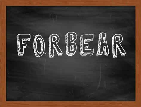 FORBEAR  hand writing text on black chalkboard Stock Illustration