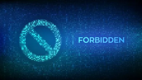 Forbidden sign made with binary code. Banned. Prohibition sign. Stop icon. No Stock Illustration