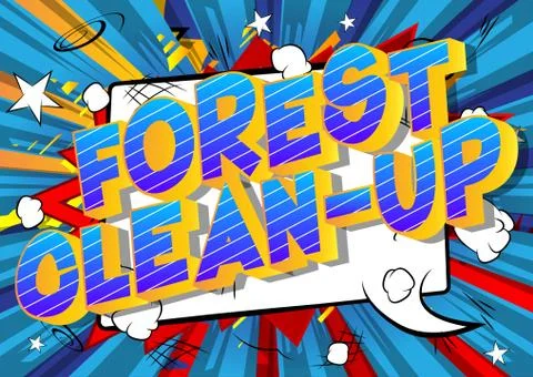Forest Clean-up - Vector illustrated comic book style phrase on abstract back Ilustración de archivo