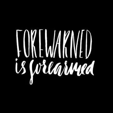Forewarned is forearmed. Hand drawn lettering proverb. Vector typography design Stock Illustration