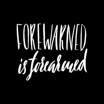 Forewarned is forearmed. Hand drawn lettering proverb. Vector typography design Stock Illustration