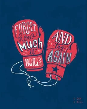 Forget how much it hurts and try again . Motivational phrase written with c.. Stock Illustration