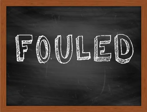FOULED  hand writing text on black chalkboard Stock Illustration