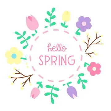Frame with spring flowers, hello spring inscription. Floral round frame with Stock Illustration