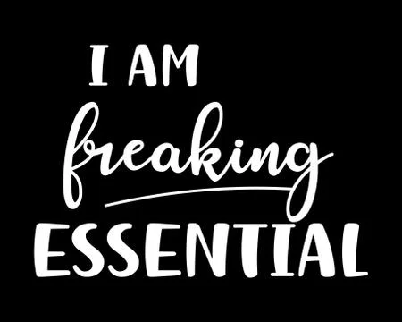 Freaking Essential / Beautiful Text Quote Tshirt Design Stock Illustration