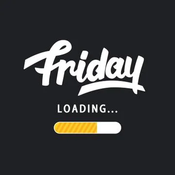 Friday is loading. Amusing trendy hand lettering Stock Illustration