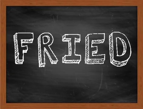 FRIED  hand writing text on black chalkboard Stock Illustration
