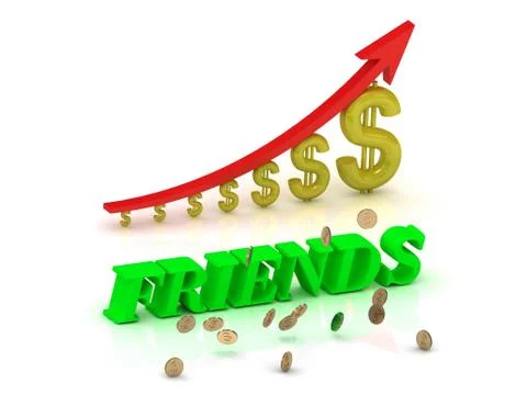FRIENDS- bright color letters and graphic growing dollars and red arrow on a Stock Illustration