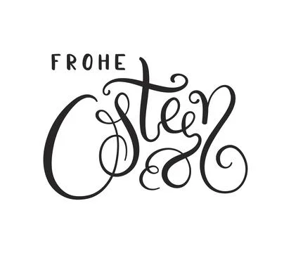 Frohe Ostern, Happy Easter in German hand lettering quote, calligraphy Stock Illustration