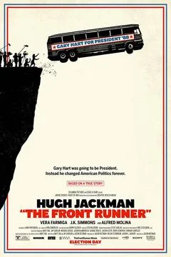  THE FRONT RUNNER (2018) THE FRONT RUNNER (2018) POSTER EDITORIAL USE ONLY... Stock Photos