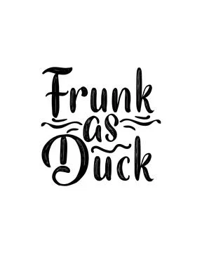 Frunk as duck. Hand drawn typography poster design. Stock Illustration