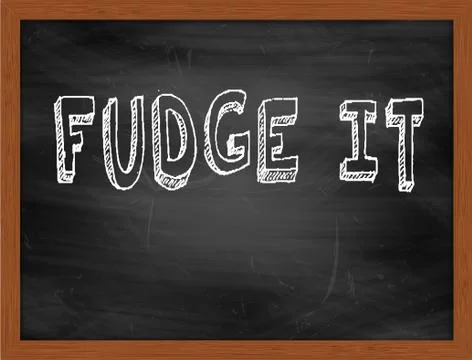 FUDGE IT  hand writing text on black chalkboard Stock Illustration
