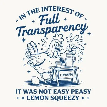 Full Transparency Lemon Squeezy Chicken T Shirt Design Funny Quote Business.. Illustrazione stock