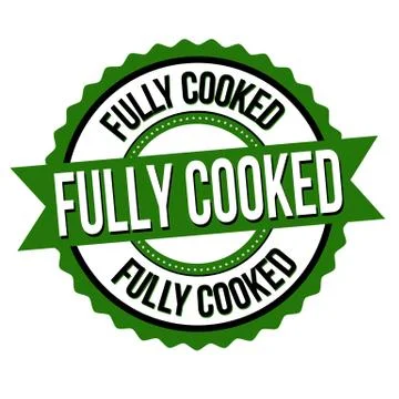 Fully cooked label or sticker Stock Illustration