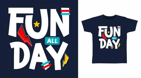 Fun all day typography vector illustration t-shirt design concept. 스톡 일러스트