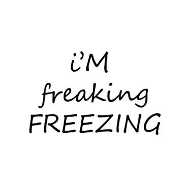 Fun Typography - I am freaking freezing Illustrazione stock