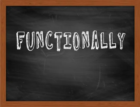 FUNCTIONALLY  hand writing text on black chalkboard Stock Illustration
