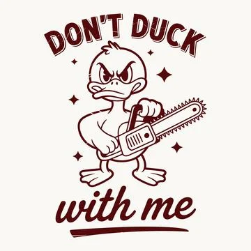 Funny angry duck with chainsaw dont duck with me quote cartoon animal attit.. Illustrazione stock
