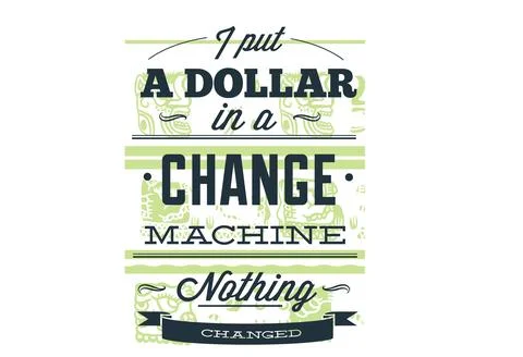 Funny Dollar Change Machine Joke T-Shirt Vector – Editable EPS Design Stock Illustration