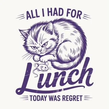Funny Grumpy Cat Regret Lunch T Shirt Design Sarcastic Kitten Mouse Quote V.. Illustrazione stock