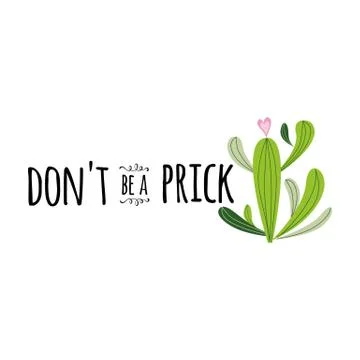Funny hand drawn Prickly cactus print inspirational quote Home decor Don t be Stock Illustration