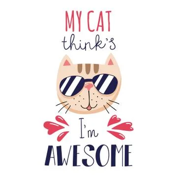 Funny muzzle of a cat in sunglasses and handwritten text. Stock Illustration