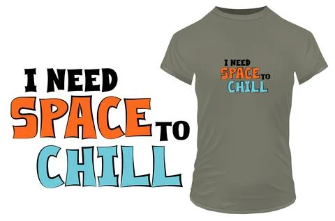 A funny quote. I need space to chill. Vector illustration Stock Illustration