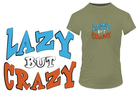 Funny quote lazy but crazy. Vector illustration Stock Illustration