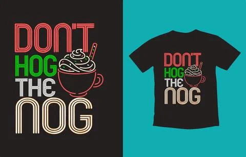 Funny Retro Don't Hog The Nog Christmas Holiday Quote Illustration