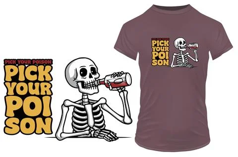 Funny skeleton drinking alcohol with quote pick your poison. Vector illustration Stock Illustration