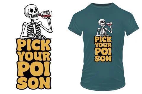 Funny skeleton drinking alcohol with quote pick your poison. Vector illustration Stock Illustration