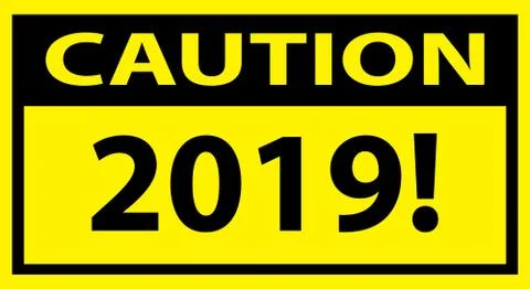 Funny sticker caution new 2019 year is coming Stock Illustration