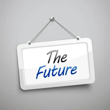 The future hanging sign Stock Illustration