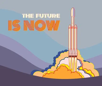 The Future is Now poster. Rocket, space craft vector rocket launching. Vector Illustrazione stock