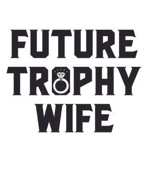 FUTURE TROPHY WIFE Stock Illustration