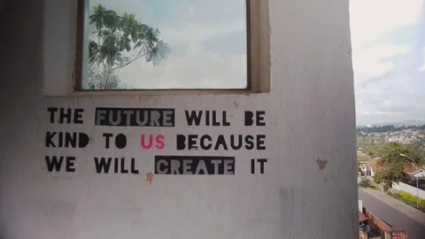 The future will be kind to us because we will create it Stock Footage 82350686